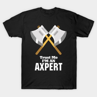 Trust Me I'm An Axpert T-Shirt